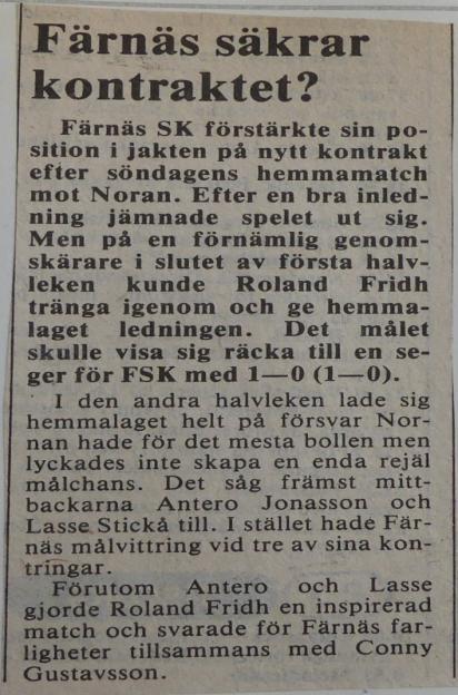 Färnäs säkrar kontraktet? Text från tidningsreferat. (omg 15). Färnäs SK förstärkte sin position i jakten på nytt kontrakt efter söndagens hemmamatch mot Nornan.