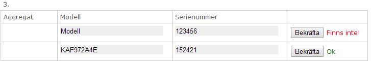 se bild 15 Anges ett aggregat som inte finns kommer registreringen inte kunna sparas. Bild 15.