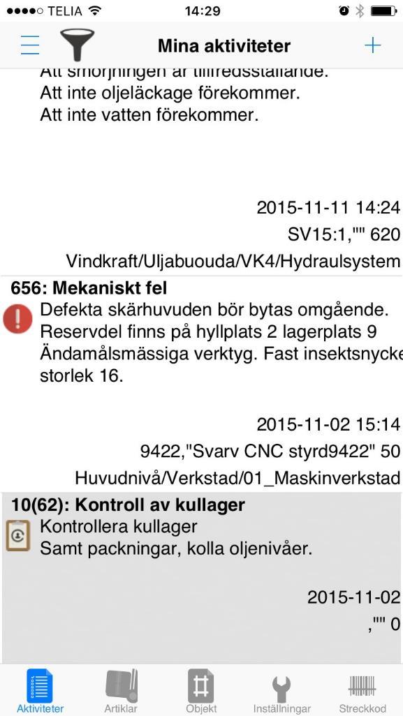 Rondering Aktivitetsvyn I aktivitetsvyn visas aktuella ronderingar precis som de andra aktivitetstyperna. Den information som syns är: 1.