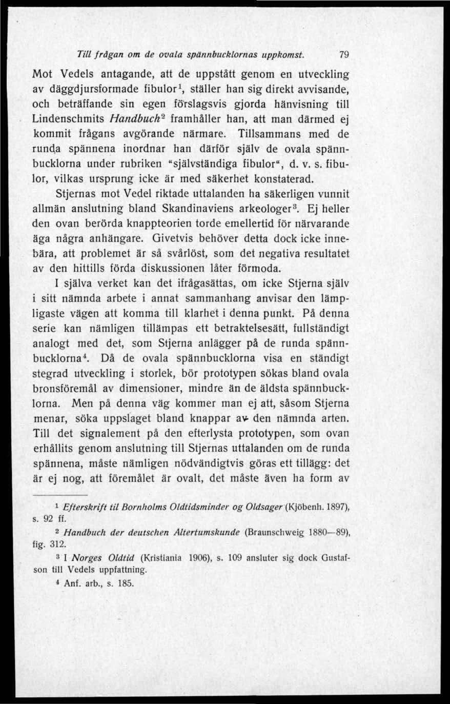 Till frågan om de ovala spännbucklornas uppkomst.