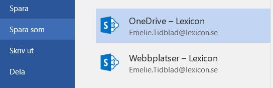 Där visas alternativet OneDrive, där du bör ta för vana