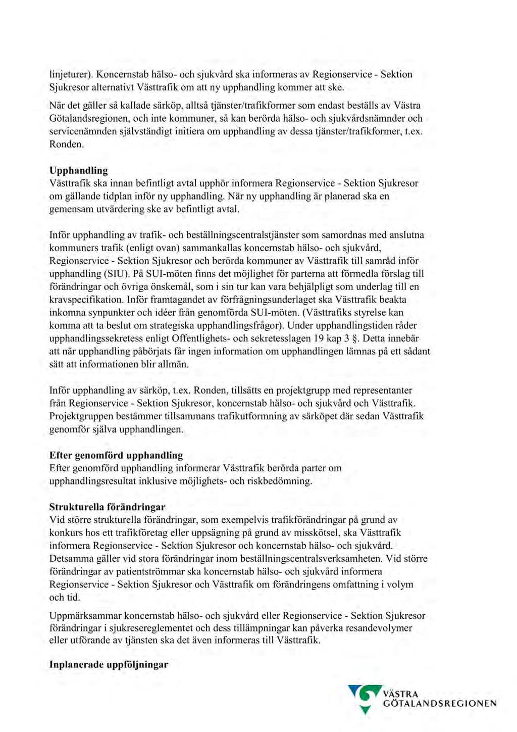 51 Gemensamma rutiner för samråd kring sjukreseverksamheten - HSNS 2016-00014-13 Gemensamma rutiner för samråd kring sjukreseverksamheten : Gemensamma rutiner för samråd kring sjukreseverksamheten