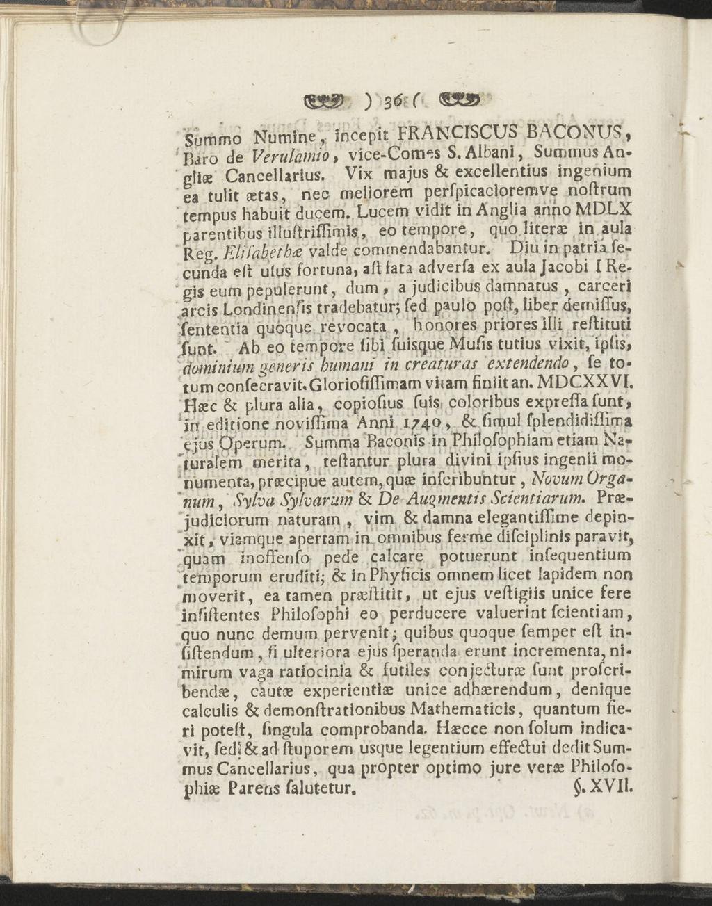 k - " Summo <g*2? ) 30 r w Numine, mcepit FRANCISCUS BACONUS, Karo de Vevulamio, vice-comes S, Alban!, Summus An glige Canceliarlus.
