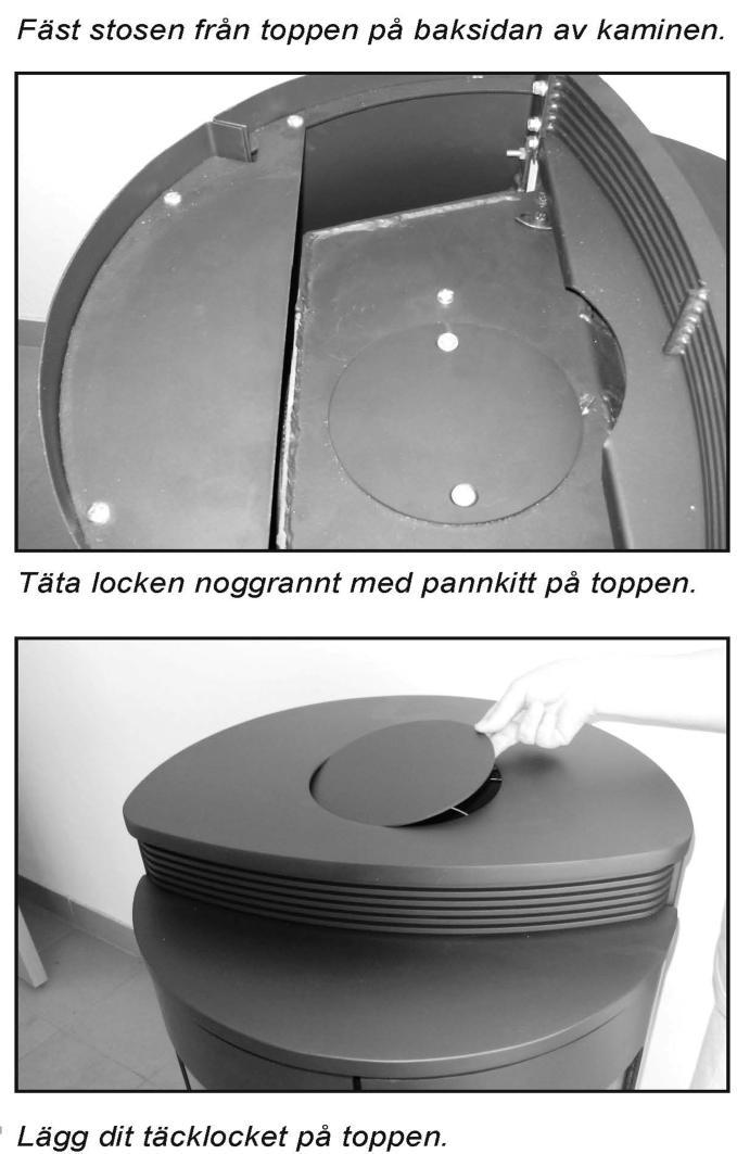 Lägg ett tunt lager pannkitt på stosen innan du trär rökröret över anslutningsstosen på kaminens baksida. Häng dit rökrörsrosetten. 5.