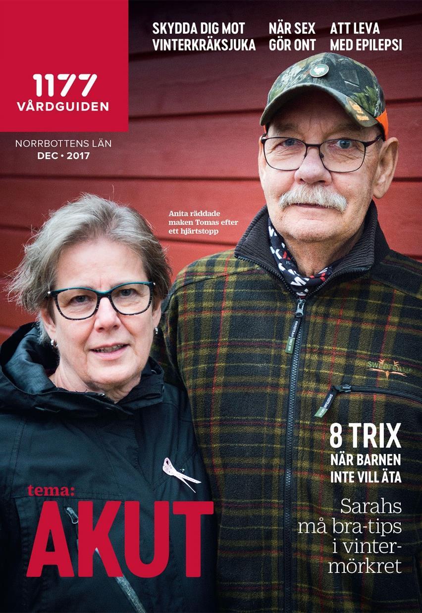 Tidningen 1177 Vårdguiden Norrbotten Främja hälsofrågorna i Norrbotten. Förmedla kunskap om egenvård, hälso- och sjukvård som syftar till att förebygga ohälsa och sjukdom. OBS!