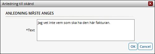 Okänd Okänd kan användas när man inte har en aning om vem som egentligen ska ha fakturan.