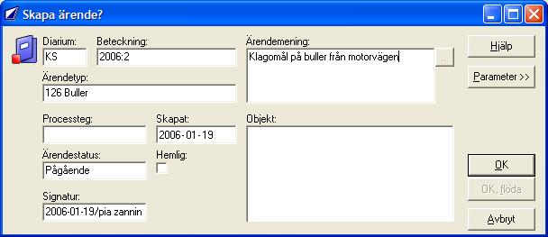 Vid fältet Ärendemening anger du en beskrivning på ärendet. Om vald ärendetyp har standardfraser kopplad till sig, så skrivs den första frasen i fältet Ärendemening.