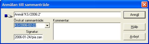 11.9 Anmäla ärende och dokument till sammanträde Det normala är att man anmäler ett tjänsteutlåtande till ett sammanträde, d v s att man anmäler ett dokument.
