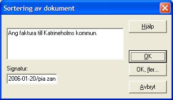 Om det är flera dokument som skall sorteras in i samma ärende, klicka istället på knappen OK, fler Du återkommer nu till grundbilden, där