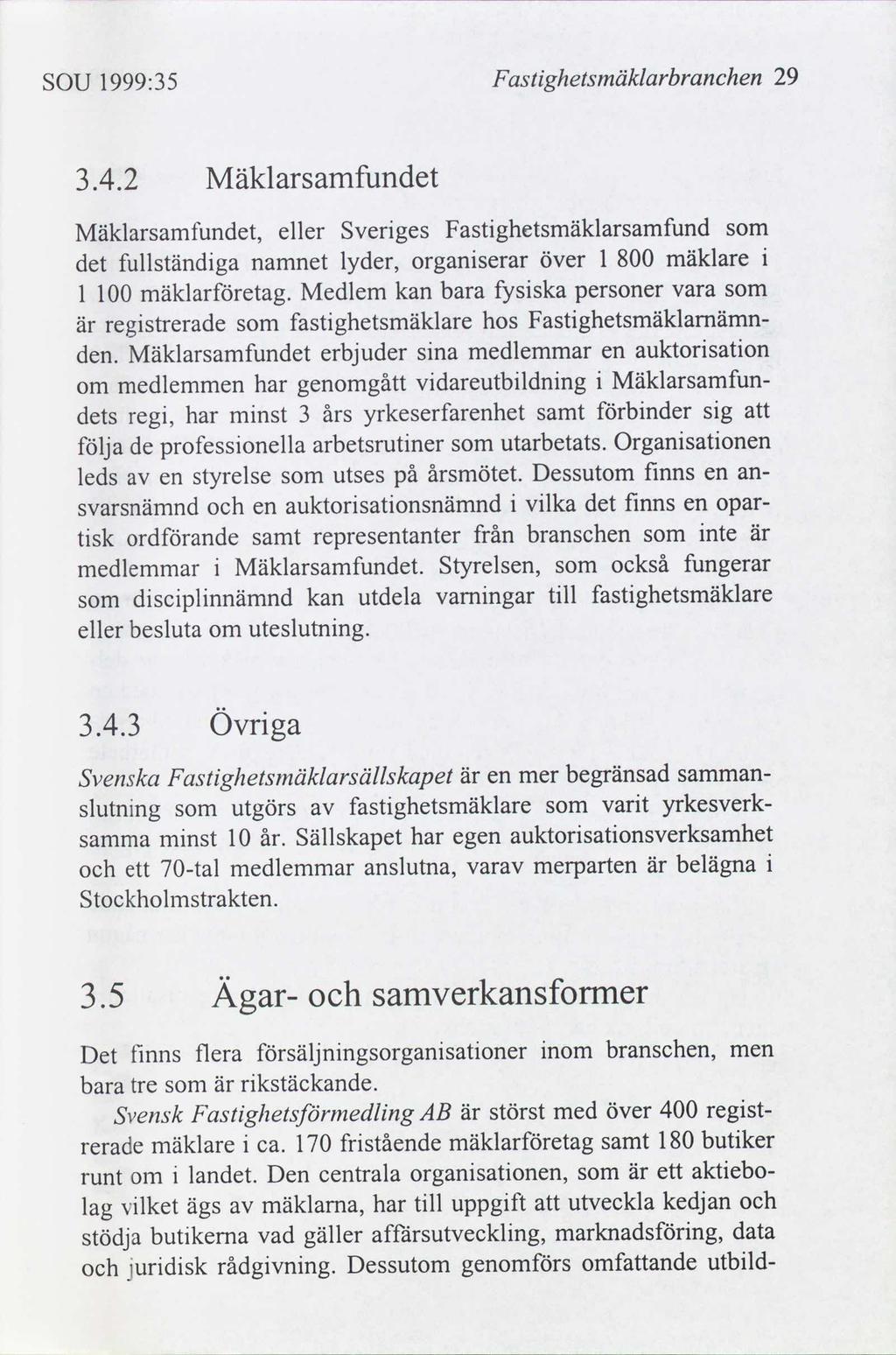 F astghetsmäklarbranehen 29 l999:35 SOU Mäklarsamfundet 3.4.