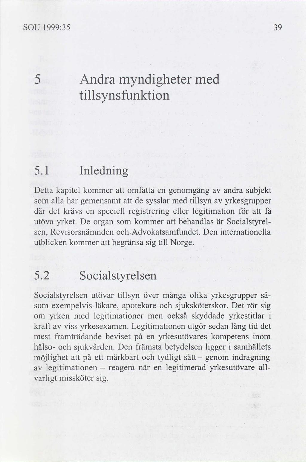 SOU 1999:35 Andra tllsynsfunkton myndgheter med 5.