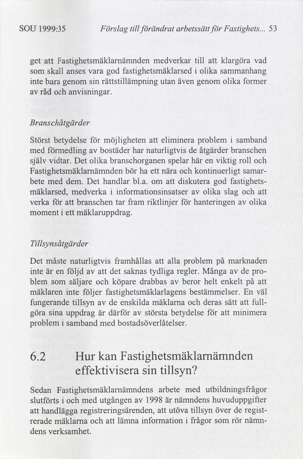 SOU 1999:35 Förslag tll ändrat arbetssätt Fastghets.