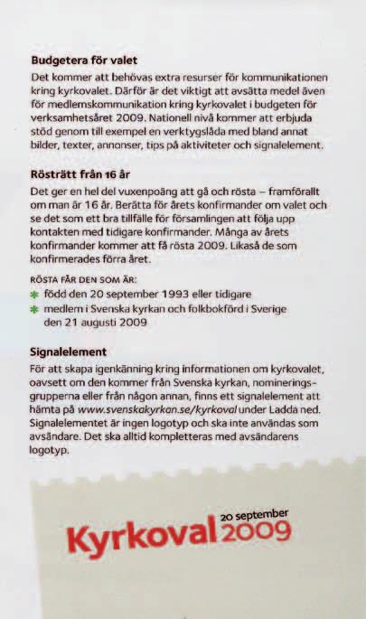 Information från valansvarig Marie Danvall, Landsbro Tack alla ni 419 som gick och röstade i Kyrkovalet den 20 september! Det gav ett valdeltagande på 17.