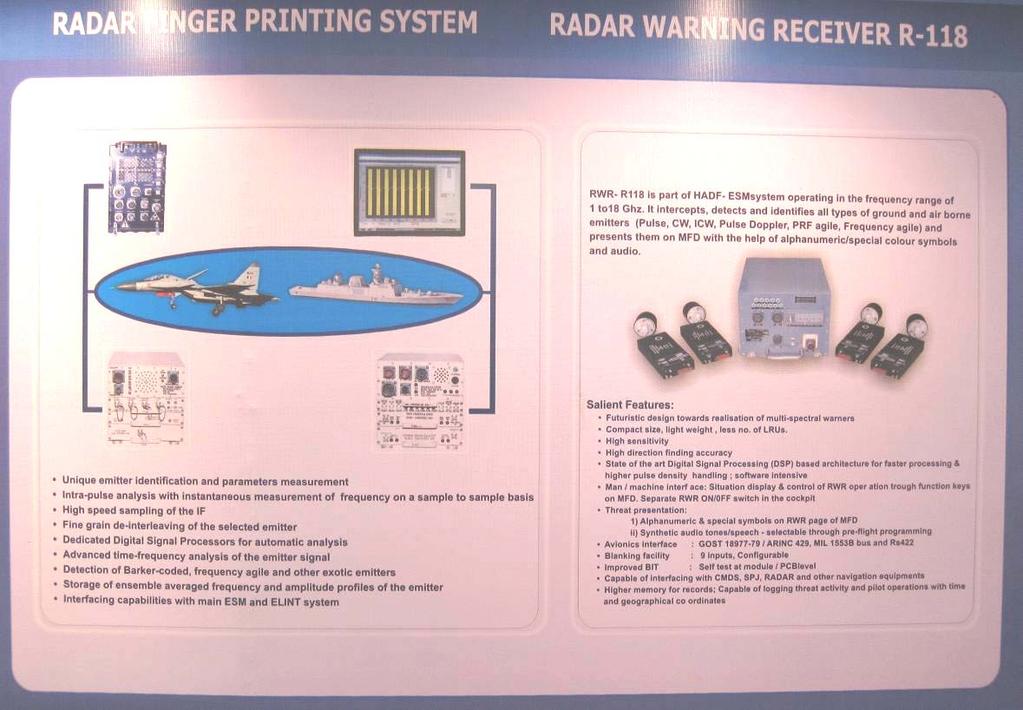 möjligen Su-30MKI. Enligt BEL varnar systemet mot alla typer av radaremittrar inom frekvensområdet 1-18 GHz med en riktningsnoggrannhet av ca 10º.