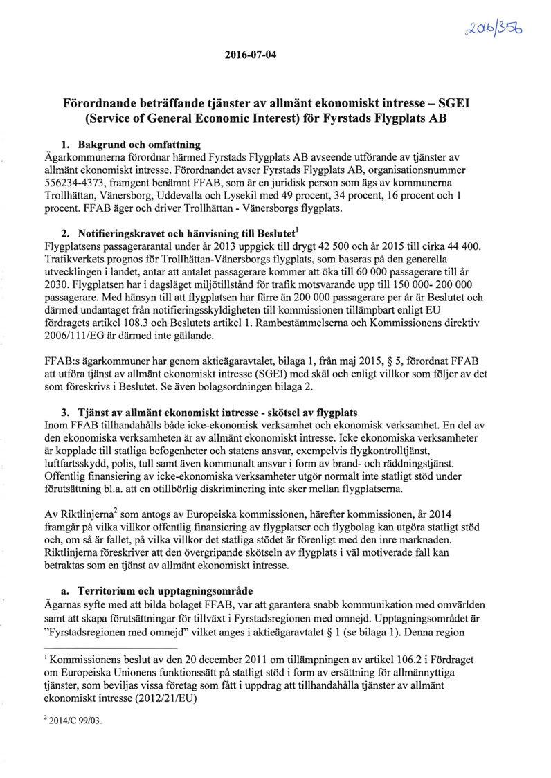 2016-07-04 Förordnande beträffande tjänster av allmänt ekonomiskt intresse- SGEI (Service of General Economic Interest) för Fyrstads Flygplats AB l.
