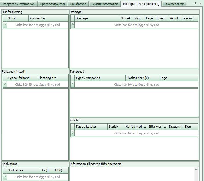Postoperativ rapportering Här registreras information till postop/avdelningen.