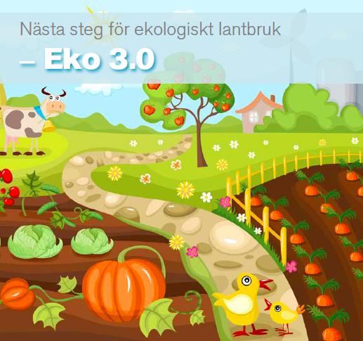 Nästa steg för ekologiskt lantbruk - Eko 3.