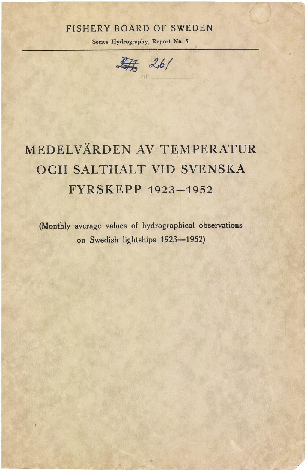 FISHERY BOARD OF SWEDEN Series Hydrography, Report No. 5 >?