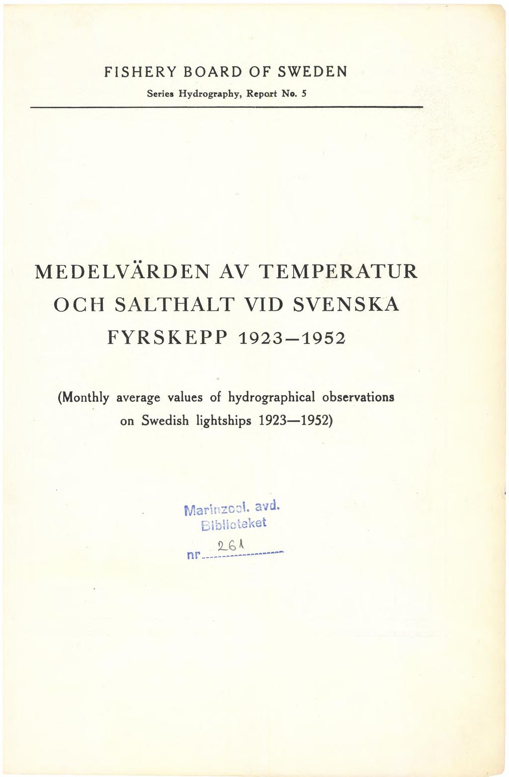 FISHERY BOARD OF SWEDEN Series Hydrography, Report No.
