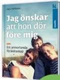 FÖRELÄSNING - KAJSA RÅHLANDER Jag önskar att hon dör före mig hur ska det annars gå? Torsdagen den 30 mars kl.17.