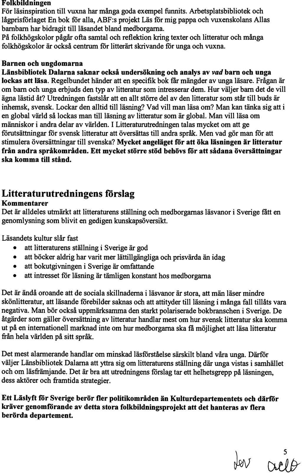 Folkbildningen För läsinspiration till vuxna har många goda exempel funnits.