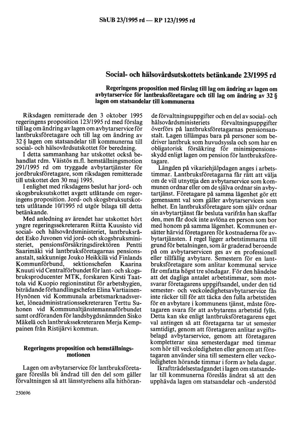 ShUB 23/1995 rd- RP 123/1995 rd Social- och hälsovårdsutskottets betänkande 23/1995 rd Regeringens proposition med förslag tilllag om ändring av lagen om avbytarservice för lantbruksföretagare och