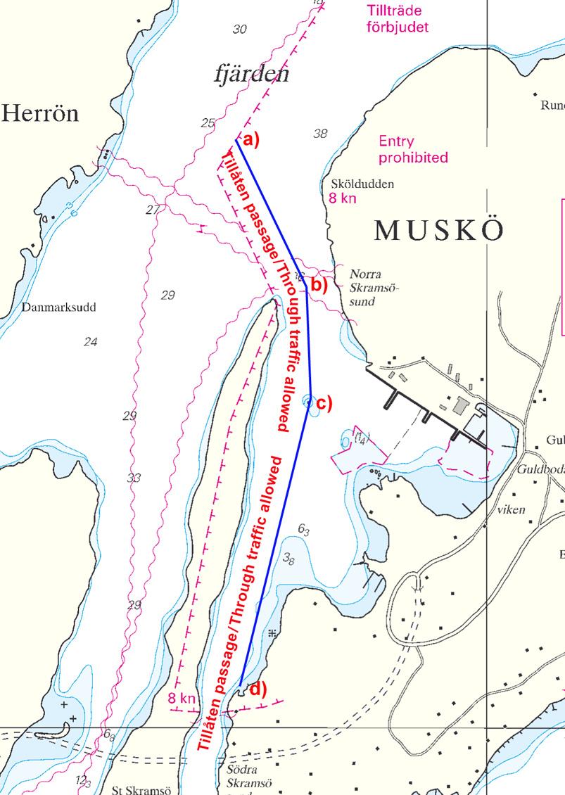 7 Nr 216 2. Inom det aktuella området råder förbud mot ankring, fiske och dykning. 3. Den tillåtna passagens östra gräns kommer från hösten 2008 att markeras med bojar.