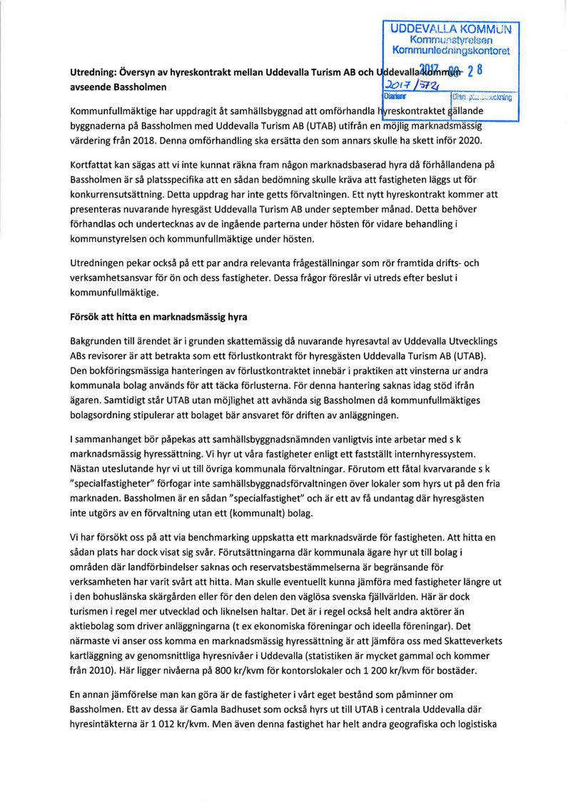 Utredning: Översyn av hyreskontrakt mellan Uddevalla Turism AB och avseende Bassholmen UDDEVALLA KOMMUN Kommunstyrf,lsen Kommunledningskontoret U ~ devalla3w~rroot- 2 8.