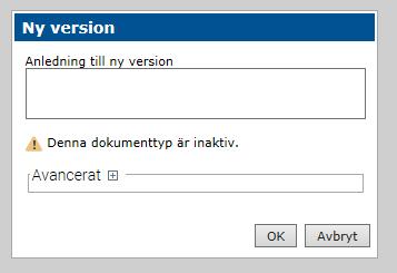 Skriv in anledningen till ny version av dokumentet (1) och klicka därefter OK (2) enligt Figur 6. 1 2 Figur 6. Dialogruta för ny version.