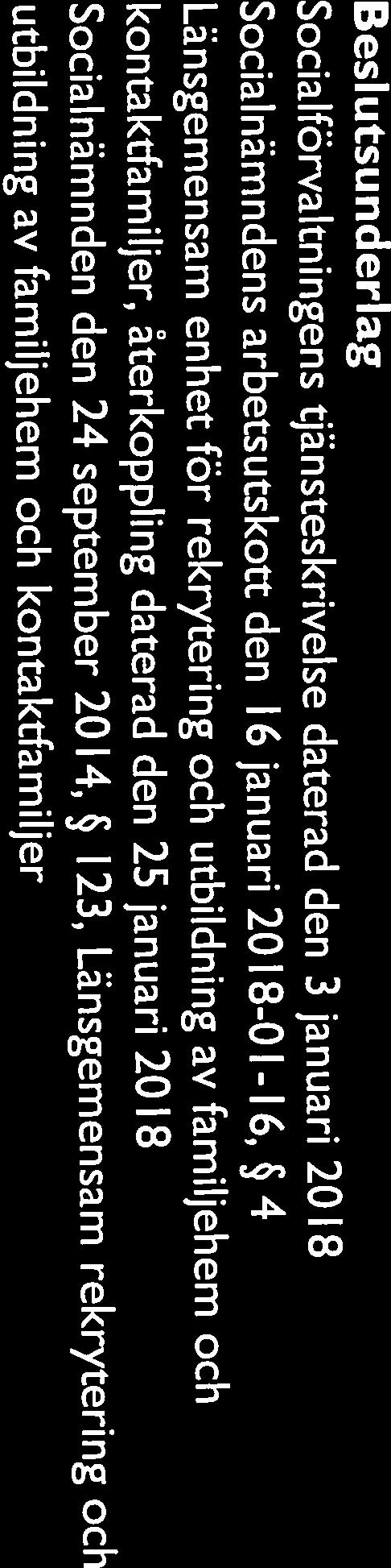 fungerat och de har goda erfarenheter av samarbetet med personalen i Programområdeschefen, Individ- och familjeomsorgen Expedieras till: