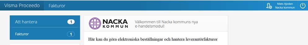 2 (8) 2. Startsidan När du har en eller flera livsmedelsfakturor att granska i Visma Proceedo får du först ett mail om att du har fakturor att hantera. Logga in i Visma Proceedo via Nacka.