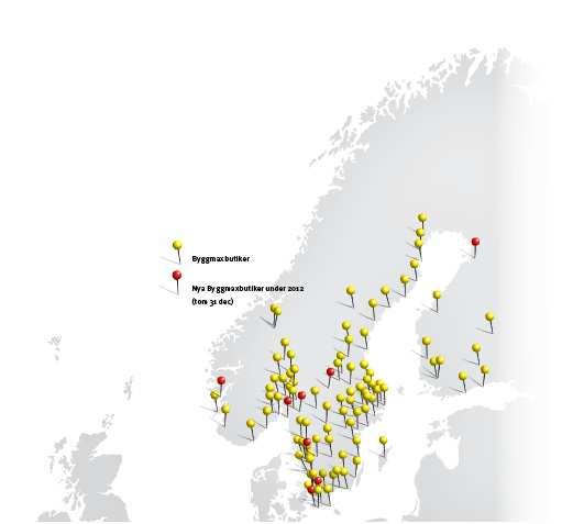 Butiker 8 butiker har öppnats under 2012, planen är att öppna 10-15 butiker 2013 Butiksnätverk 31 december 2012 Följande etableringar har öppnats 2012: -Sverige: Sisjön,