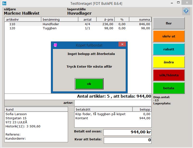 Programmet föreslår kontantbetalning. Tryck Enter för att bekräfta betalningen eller välj annat betalsätt.