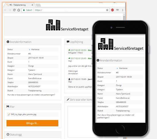 Anmälaren kan följa sitt ärenden på ett enkelt sätt i sin smarta telefon/läsplatta och självklart i sin vanliga dator, anmälaren