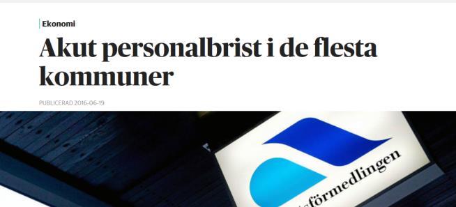 1.2. Bakgrund I flera av Sveriges kommuner råder det idag personalbrist inom flertalet yrkeskategorier.