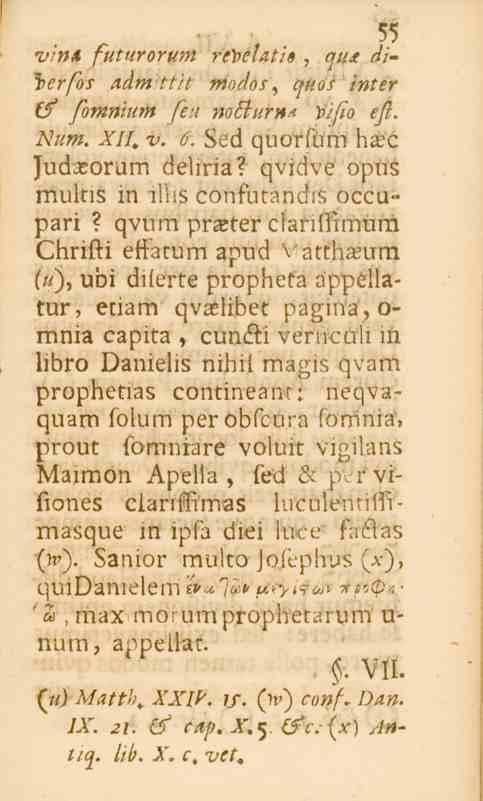 v/na futurorum retielati», qti di- a«o/ inter ierfos /la!»_l v^/> c^,o_c/a/, 55 (f /omnittm jfeu notturn* Vifto efl. Num. _^77. v. 6. Sed quorfum h*ec Judasorum deliria? qvidve opus mukis in il.