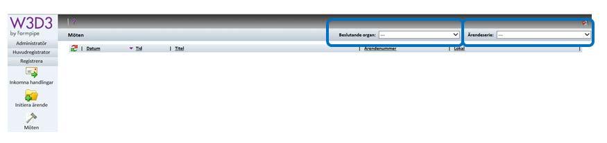 Möten 1. 2. Välj: 3. Ärendeserie: ex. UTBVET 4.