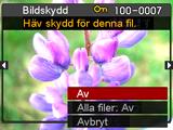 Skyddande av en fil mot radering (Bildskydd) Atgärder [p] (uppspelning) * [SET] * MENU * Fliken PLAY * Bildskydd På Alla filer: På Valda filer skyddas.