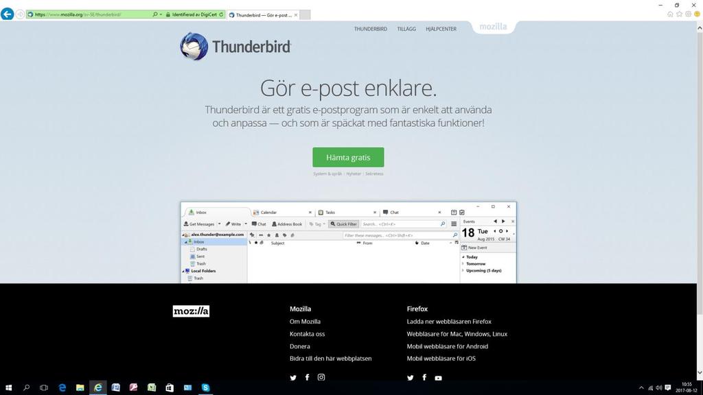 Klicka knappen för skriv och testa genom att skicka ett mail till dig själv. Klicka skicka Kontrollera att mailet kommit fram. Ladda ned och installera Thunderbird Gå in på google.