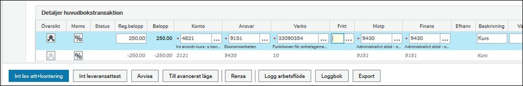 Ändra konto KOSTK till ett korrekt kostnadskonto. Ändra verksamheten KOSTV till en korrekt verksamhet. Ändra ev. övriga konteringsbegrepp om det behövs.