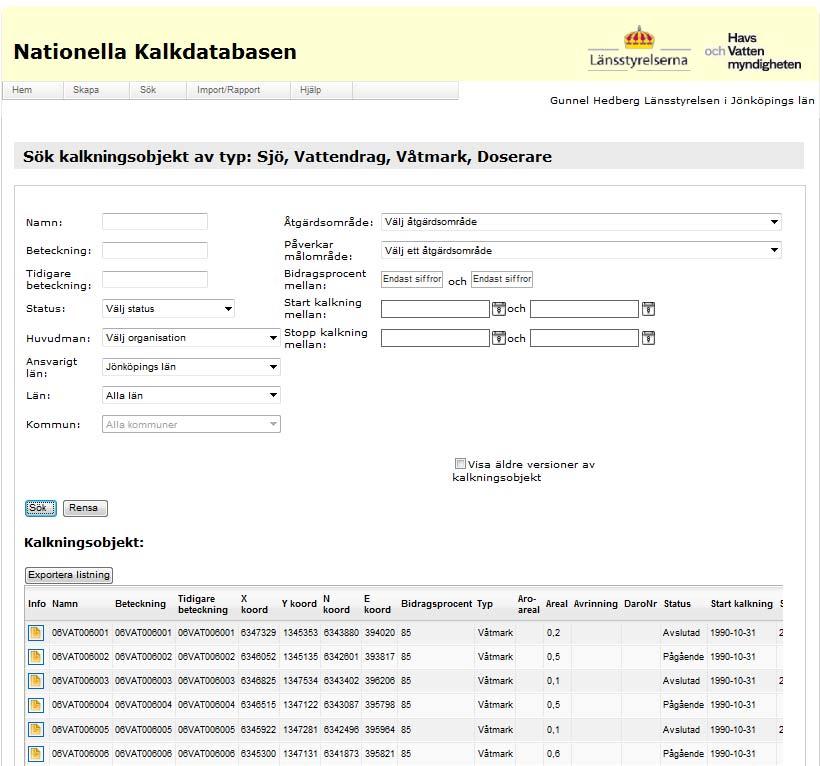 Sida 16/36 EXPORTERA KALKNINGSOBJEKT Sök fram en objektlista enligt Sök Kalkningsobjekt.