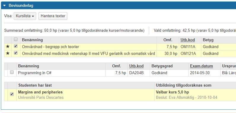 Utfärda kursbevis hantera texter Under Bevisunderlag och sedan Hantera text kan du hantera den text som läggs in på kursbeviset.