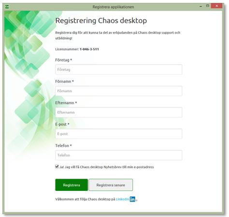 Registrera användare Ta del av erbjudanden på Chaos desktop support och utbildning! Första gången du startar Chaos desktop visas ett formulär där du kan registrera dig som användare av Chaos desktop.