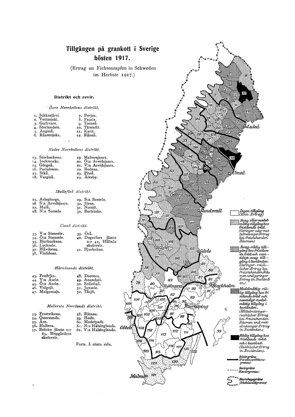 Tigången på grankott hösten 1917. Sverige (Ertrag an Fichtenzapfen in Schweden im Herbste 1917.) Distrikt och revir. Övre Norrbottens distrid. z. T ukkasjärvi 2, Vettasjoki. 3 Gaivare..of.!?.torandets.