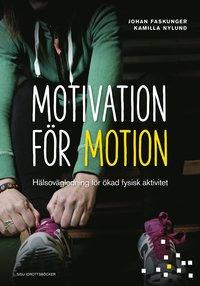 Motivation för motion - Hälsovägledning för ökad fysisk aktivitet PDF ladda ner LADDA NER LÄSA Beskrivning Författare: Johan Faskunger.