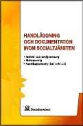 Dokumentationen är en viktig del i rättssäkerheten. Det finns mycket matnyttigt om detta i Socialstyrelsens bok: Handläggning och dokumentation inom socialtjänsten (2010).