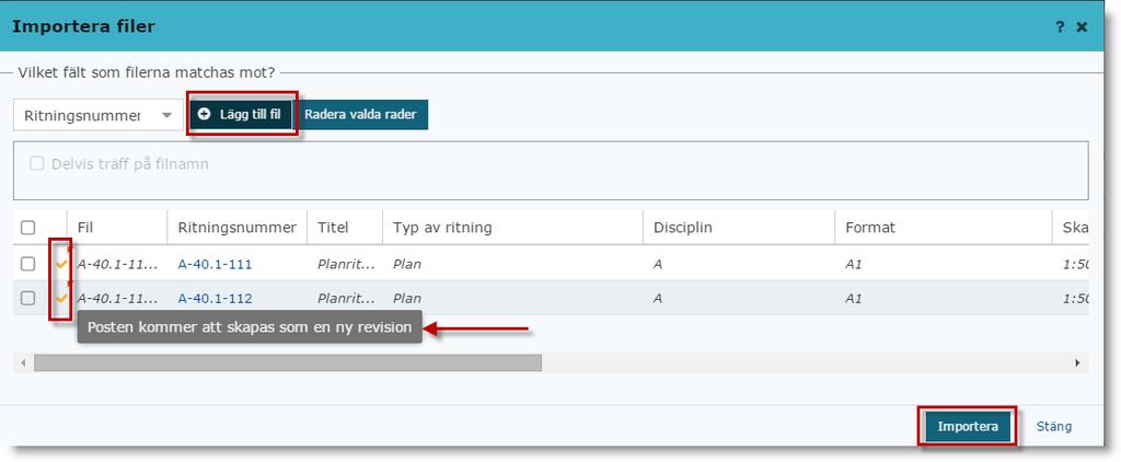 3. Lägg till filer som ska importeras, på samma sätt som tidigare Filerna kommer då att matchas mot befintliga poster och detta markeras med en gul bock framför posten.