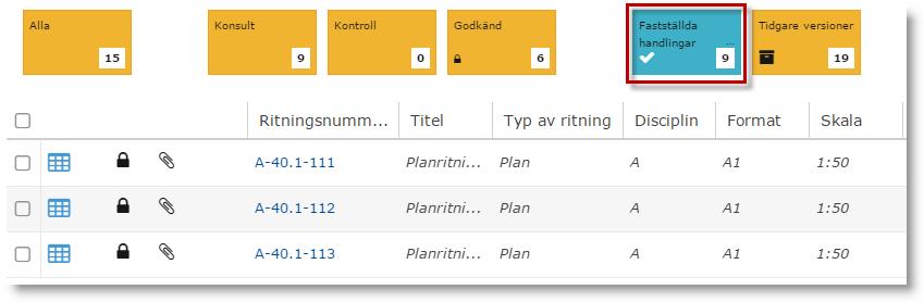 Ritningarna blir då också tillgängliga för alla med åtkomst till steget Fastställda handlingar (till exempel entreprenörer/byggare).