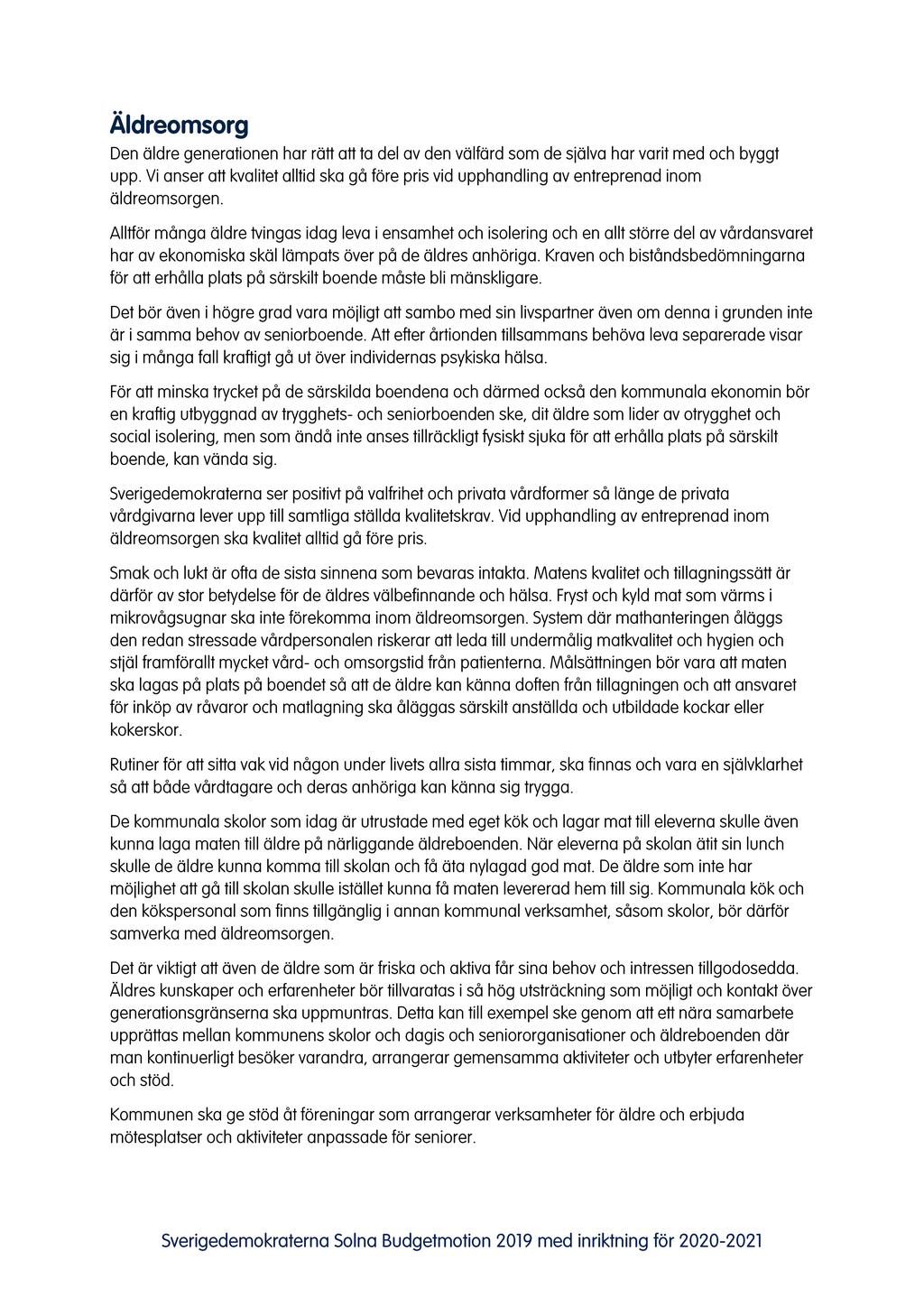 9 Äldremsrg Den äldre generatinen har rätt att ta del av den välfärd sm de själva har varit med ch byggt upp.