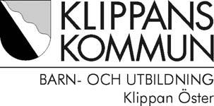 Upprättad 2006 Reviderad oktober 2010 Likabehandlingsplan Klippan Öster Riksdagen har fattat ett beslut om förbud mot diskriminering och annan kränkande behandling av barn/elever.